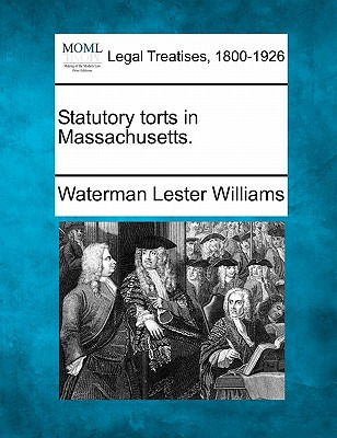 Libro Statutory Torts In Massachusetts. - Williams, Water...