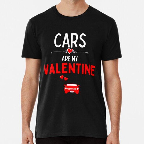 Remera Cars Are My Valentine Coche Divertido Que Dice Para E