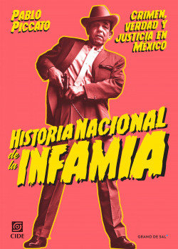 Libro Historia Nacional De La Infamiade Piccato Pablo