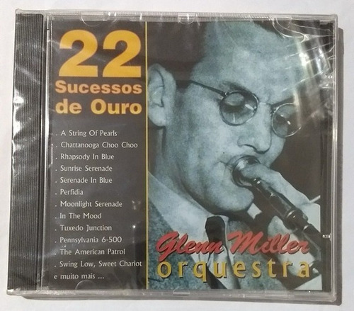 Cd - 22 Sucessos De Ouro - Glenn Miller Orquestra