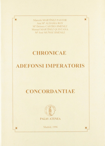 Libro Chroicae Adefonsi Imperatoris - Vv.aa