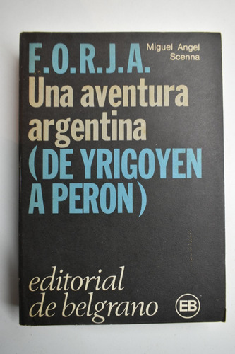 F.o.r.j.a.: Una Aventura Argentina (de Yrigoyen A Perón.c122