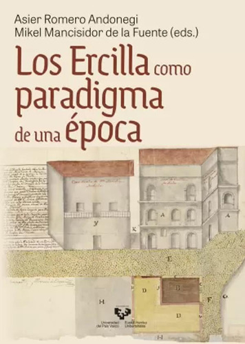 Los Ercilla Como Paradigma De Una Época -   - *