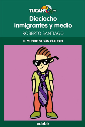 18 Inmigrantes Y Medio (el Mundo Segãâºn Claudio), De García Santiago, Roberto. Editorial Edebé, Tapa Blanda En Español