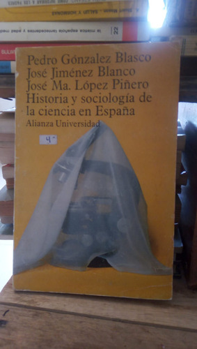 Historia Y Sociologia De La Ciencias En España P. G. Blasco (Usado)