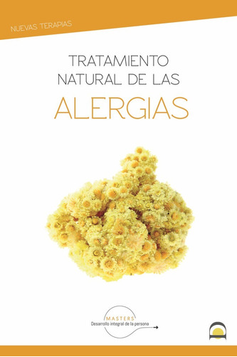 Tratamiento Natural De Las Alergias, De Desarrollo Integral De La Persona, Masters. Editorial Dilema, Tapa Blanda En Español