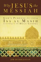 Comprar Libro: Por Qué Jesús Es El Mesías: El Propósito De Dios Al E