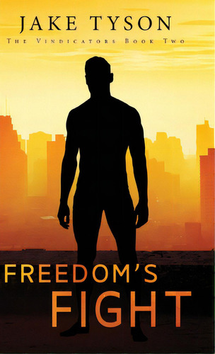 Freedom's Fight, De Tyson, Jake. Editorial Ambassador Intl, Tapa Dura En Inglés