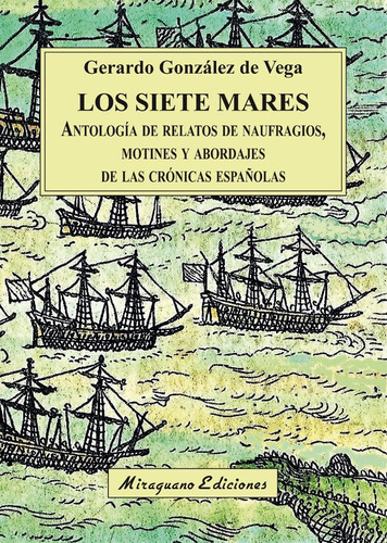 Los Siete Mares . Antologia De Relatos De Naufragios, Motine