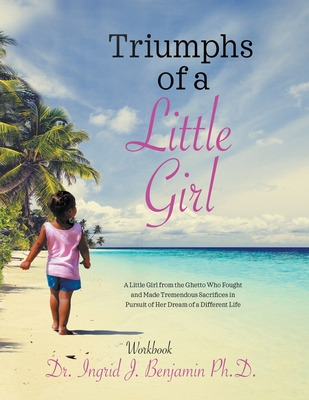Libro Triumphs Of A Little Girl: Workbook - Benjamin, Ing...