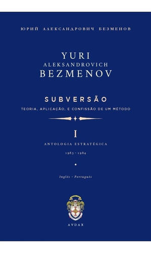 Subversão: Teoria, Aplicação, E Confissão De Um Método