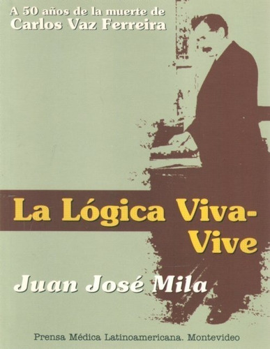 Logica Viva - Vive, La  - Mila, Juan Jose