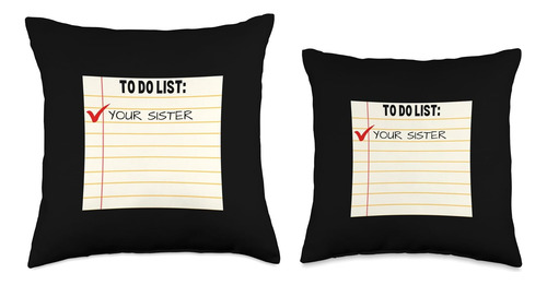 To Do List Your Sister - Funny Gag Trash Talk To Do List You