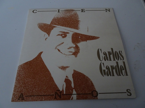 Carlos Gardel - Cien Años  - Doble Vinilo Argentino