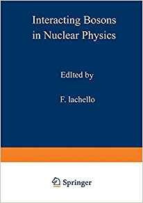 Interacting Bosons In Nuclear Physics (ettore Majorana Inter