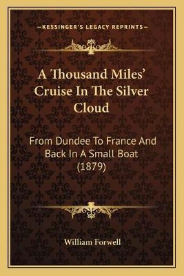 Libro A Thousand Miles' Cruise In The Silver Cloud : From...