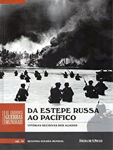 Da Estepe Russa Ao Pacífico, De Richard Richard  Overy. Editora Folha De Sao Paulo, Capa Mole Em Português, 2014