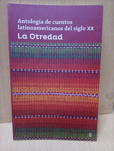 Otredad - Antología Cuentos Latinoamericanos - Serie Roja 