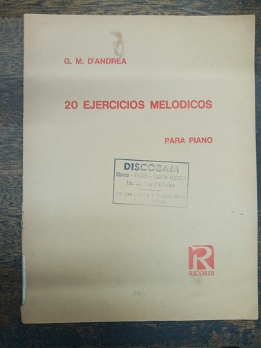 20 Ejercicios Melodicos Para Piano * G. M. D´andrea *