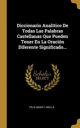 Libro Diccionario Anal Tico De Todas Las Palabras Castell...