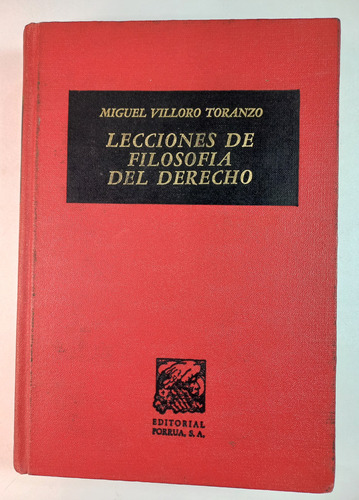 Lecciones De Filosofía Del Derecho, Miguel Villoro Toranzo