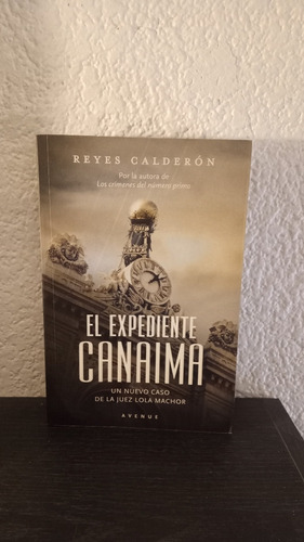 El Expediente Canaima - Reyes Calderón