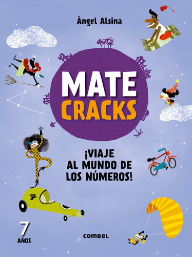 Matecracks 7 Anos: Viaje Al Mundo De Los Numeros Alsina, A