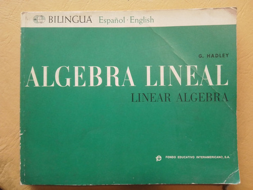 G. Hadley. Álgebra Lineal