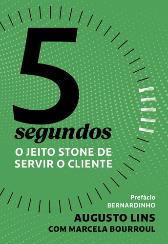 5 segundos: O jeito Stone de servir o cliente, de Lins, Augusto. Editora Schwarcz SA, capa mole em português, 2021