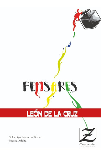  Pensares  De León De La Cruz. Zeta Centuria Editores. 