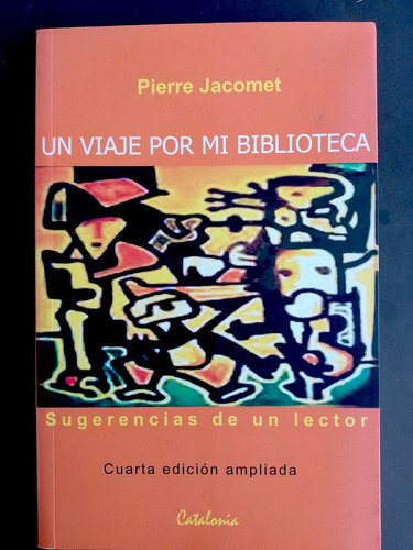 Un Viaje Por Mi Biblioteca, De Pierre Jacomet