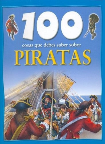 100 Cosas Piratas, De Sin ., Vol. Unico. Editorial Latinbooks, Tapa Blanda, Edición 1 En Español