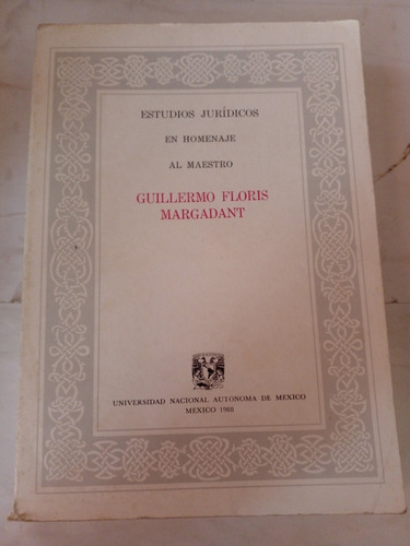 Estudio Jurídicos En Homenaje Al Maestro Guillermo Floris M.