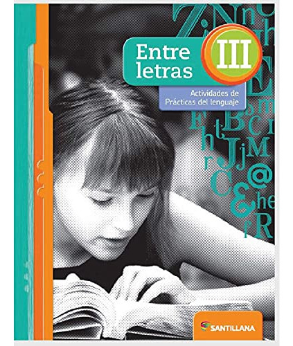 Entre Letras Iii - Actividades De Practicas Del Lenguaje 201