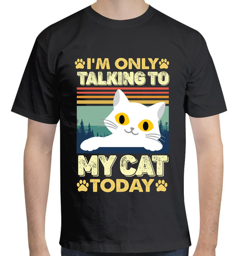 Playera Estampada Gato: Solo Hablo Con Mi Gato Hoy