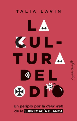 La Cultura Del Odio, De Lavin, Talia., Vol. 1. Editorial Capitan Swing, Tapa Blanda En Español, 2022