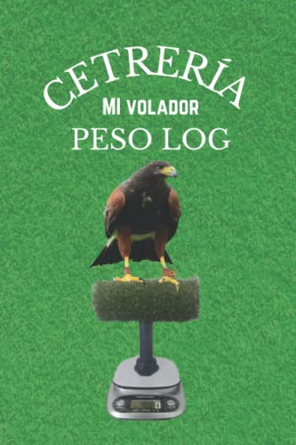 Mi Registro De Peso Volador De Cetreria: Mis Pajaros Volando