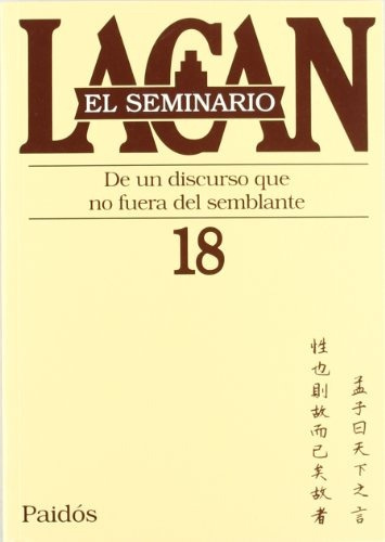 Seminario 18. De Un Discurso Que No Fuera Del Semblante - Ja