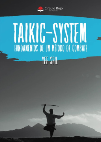 Libro: Taikic-system, Fundamentos De Un Método De Combate (s
