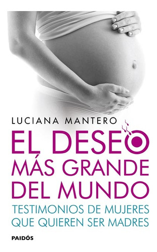 Deseo Más Grande Del Mundo, El - Mantero, Luciana