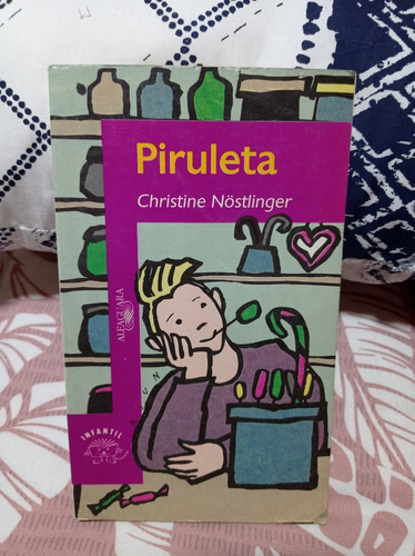 Piruleta - Christine Nostlinger - Alfaguara