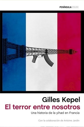 El Terror Entre Nosotros - Gilles Kepel
