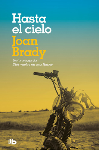 Hasta El Cielo, De Joan Brady., Vol. 1.0. Editorial B De Bolsillo, Tapa Blanda En Español, 2023