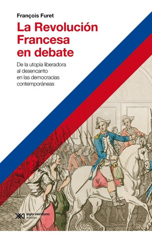 Imagen 1 de 3 de Libro La Revolución Francesa En Debate - François Furet