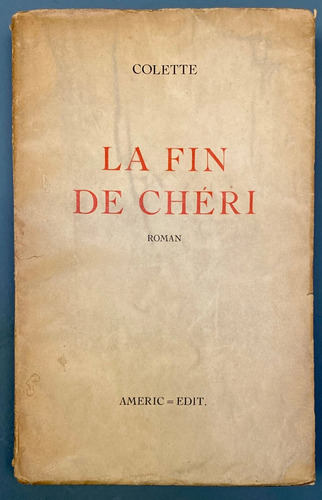 Colette - La Fin De Chéri - Americ = Edit 1936