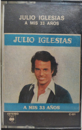 Julio Iglesias  A Mis 33 Años Cassete Argentina