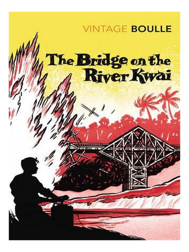 The Bridge On The River Kwai (paperback) - Pierre Boul. Ew01