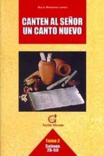 Canten Al Señor Un Canto Nuevo  Tomo 2 Salmos 26-50, De Romero Lopez, Raul. Editorial Verbo Divino, Tapa Blanda En Español