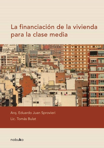 La Financiacion De La Vivienda Para La Clase Media