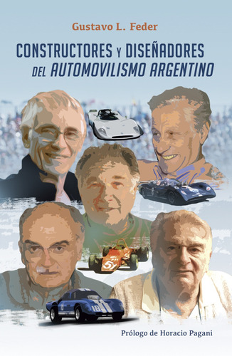 Constructores Y Diseñadores Del Automovilismo Argentino